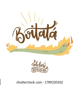 Boitatá. Fantastic Creature of  Brazilian Folklore. Brazilian Portuguese Hand Lettering Calligraphy. Vector. Brazilian legends and tales.