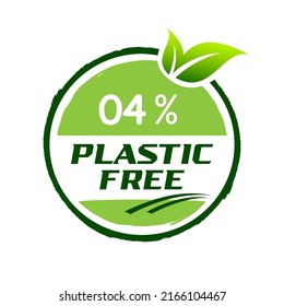 fantastic sign vector for campaign plastic free 04% with green leaf illustration. Plastic free campaign for the health of the earth's population.