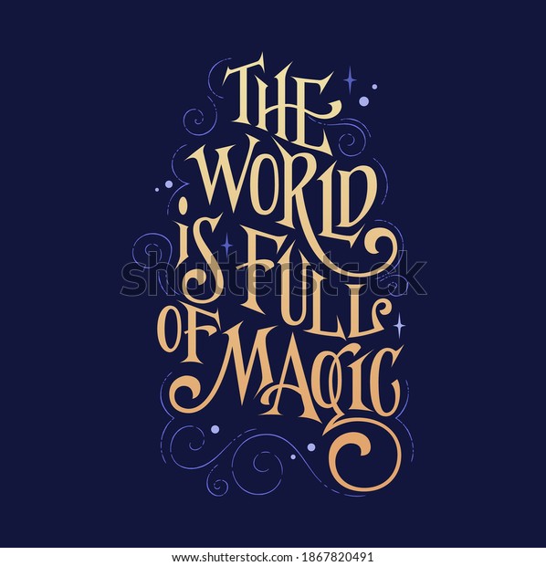 Fantasy Lettering Phrase World Full Magic Stock Vector (Royalty Free ...