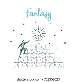 Fantasy. A man climbs on puzzles to a star, puzzles in the form of a stairs. Vector illustration, business concept, hand drawn sketch.
