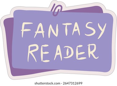 "Fantasy Reader" Text on Purple Note