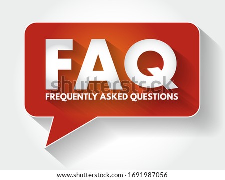 FAQ - Frequently Asked Questions acronym message bubble, business concept background