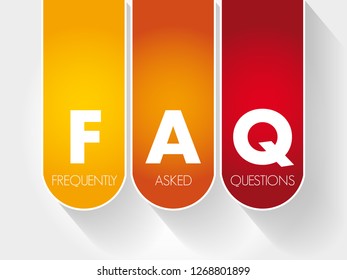 FAQ - Frequently Asked Questions list is often used in articles, websites, email lists, and online forums, acronym text concept background