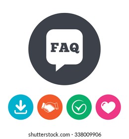 FAQ information sign icon. Help speech bubble symbol. Download arrow, handshake, tick and heart. Flat circle buttons.