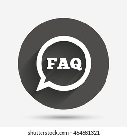 FAQ information sign icon. Help speech bubble symbol. Circle flat button with shadow. Vector