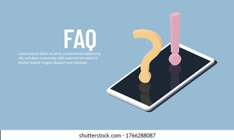 FAQ. Isometric vector smartphone with question and exclamation marks. Concept illustration art Support Center and online frequently asked Q&A background.