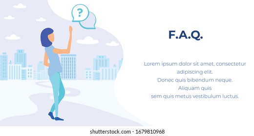 FAQ Service Online Support Advertising Text Banner. Cartoon Woman Standing under Flat Speech Bubbles with Question Mark. Frequently Asked Questions. Hotline App. Vector Cityscape Illustration