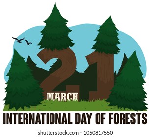 Far away view of pine forest with some birds and the number "21" all made out of wood to commemorate International Day of Forests in this day of March.