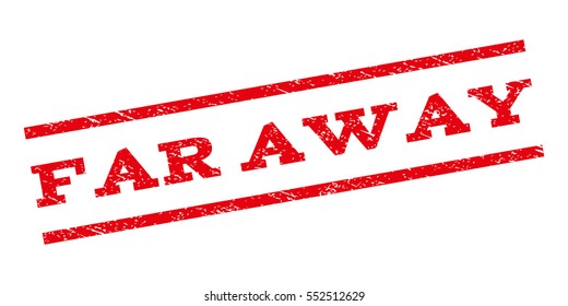 Far Away watermark stamp. Text caption between parallel lines with grunge design style. Rubber seal stamp with dirty texture. Vector red color ink imprint on a white background.