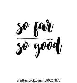 So far so good postcard. Hand drawn greeting card. Modern brush calligraphy.
