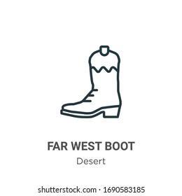 Far west boot outline vector icon. Thin line black far west boot icon, flat vector simple element illustration from editable desert concept isolated stroke on white background