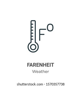Farenheit outline vector icon. Thin line black farenheit icon, flat vector simple element illustration from editable weather concept isolated on white background