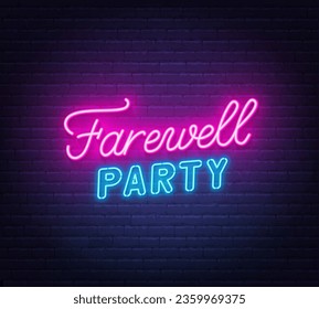 Farewell party neon lettering on brick wall background.