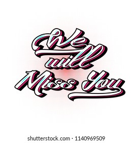 Farewell party template. We will miss you.on isolate background.design for Party,invitation card,t shirt,print,banner,flyer,brochure.vector illustration.
