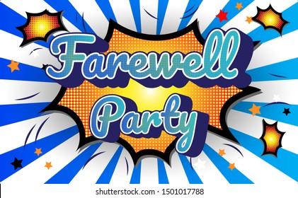 Farewell party template.Farewell party text design pop art comic style colorful background.for t shirt,print,banner,flyer,brochure,Party,invitation card.vector illustration