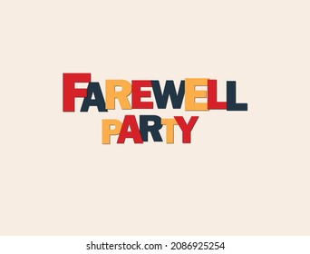 Farewell party typography with multicoloured letters for decorations and banners for farewell parties