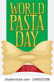 Farfalle pasta with red label like menu promoting World Pasta Day in October 25.