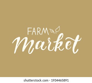 Farm or agriculture label. Farmer's market, handwritten inscription. Lettering, calligraphy vector illustration