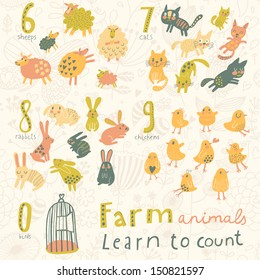 Farm animals. Learn to count  part one. 6 sheep, 7 cats, 8 rabbits, 9 chickens, 0 birds. Funny cartoon childish illustrations in vector. Easy to learn figures with fun