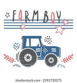 farm boy slogan with blue cute tractor vector design. nature concept, tractor and stars. you can use boy kids or baby tshirt, sweatshirt or bodysuit. 