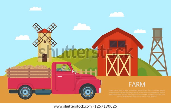 Farm car and barns of farm. Man transporting\
potato harvested vegetable by lorry, driving through windmill and\
warehouses. Farming poster text\
vector
