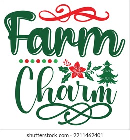 Farm charm Merry Christmas shirt print template, funny Xmas shirt design, Santa Claus funny quotes typography design