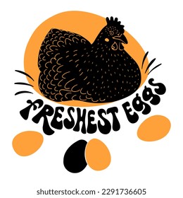Farm eggs design template with slogan "freshest eggs". Hen on nest. Illustration in engraving style. Vector