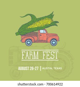 Farm fest banner. Pickup trick with Giant Corn. Vector illustration