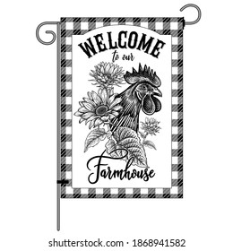 Farm flag. Welcome to our farmhouse. Rooster head close up and sunflowers. Poultry and flowers. Farm bird in Lumberjack plaid frame. Black and white graphics. Vector illustration. Vintage.