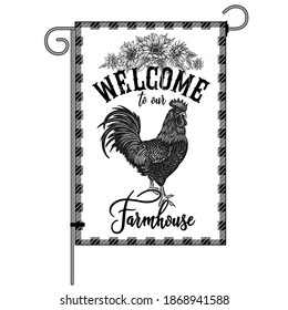 Farm flag. Welcome to our farmhouse. Poultry rooster and wreath of sunflowers. Farm bird and flowers. Lumberjack plaid frame. Black and white graphics. Vector illustration. Vintage.