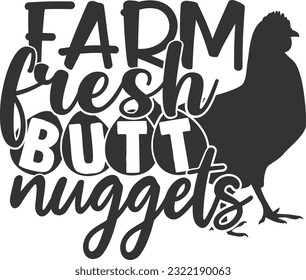 Farm Fresh Butt Nuggets - Farm Life