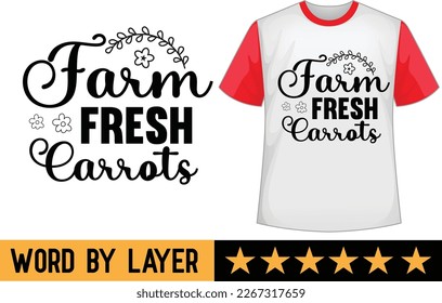 Farm Fresh Carrots svg t shirt design svg