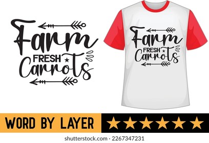 Farm Fresh Carrots svg t shirt design svg