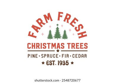 Farm fresh Christmas tree, Christmas sign Typography quote Design