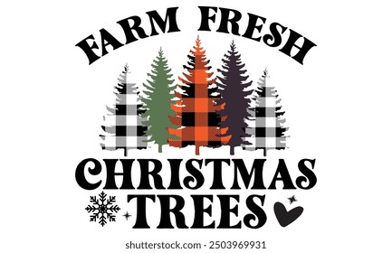 farm fresh Christmas trees, new Christmas design