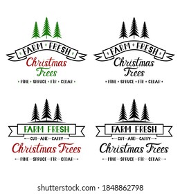 Farm Fresh Christmas Trees phrases. Set vector illustrations. Decor for signage. Hand lettering. For laser and paper cutting, sublimation of T-shirts, mugs, pillows. Isolated on white background.