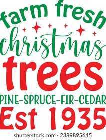 farm fresh christmas trees pine-spruce-fir-cedar est 1935