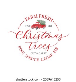 Farm Fresh Christmas Trees Sign. Cut and carry. Cedar, pine, spruce, fir. Round holidays sign for design Sweatshirt , Hoodie, Farmhouse.