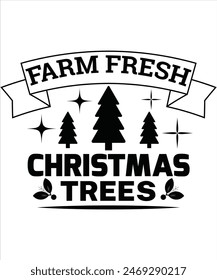 Farm Fresh Christmas Trees T-shirt, Vector File