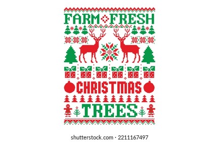 Farm fresh Christmas trees - Ugly Christmas Sweater T-shirt Design, Hand drawn lettering phrase isolated on white background, eps, svg Files for Cutting svg