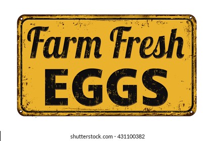 Farm fresh eggs on yellow vintage rusty metal sign on a white background, vector illustration