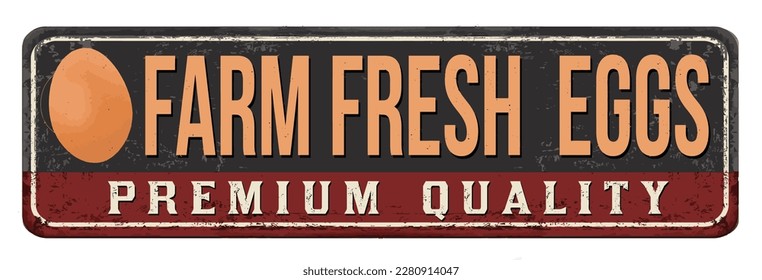 Farm fresh eggs vintage rusty metal sign on a white background, vector illustration