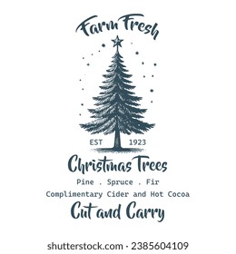 Farm fresh Est 1923 Christmas trees pine spruce fir complimentary cider and hot cocoa cut and carry Retro T-shirt Design.