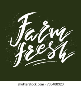 Farm fresh handdrawn brush lettering. Hand written vector text. Calligraphic banner. Healthy food illustration. Natiral local product