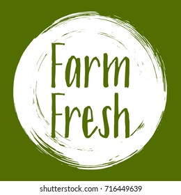 Farm fresh label vector, painted emblem, round icon for natural products packaging, food pack. Fresh products from farm sign, tag circle stamp, logo shape label graphic design.