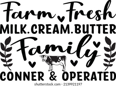   Farm fresh milk.cream.butter family conner  operated - illustrations. Handwritten script for house decoration and crafty design.