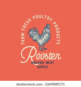 Farm Fresh Poultry Abstract Vector Sign, Symbol or Logo Template. Hand Drawn Rooster Sillhouette with Retro Typography Script. Vintage Bird Emblem. Isolated
