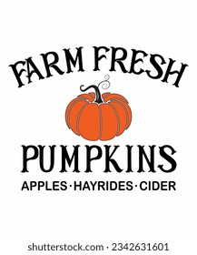 Farm fresh pumpkin apples hayrides cider T-shirt