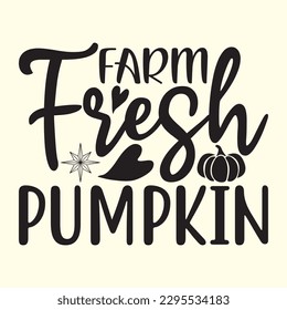 Farm Fresh Pumpkin t shirt design, vector file 