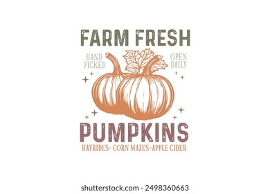  Farm fresh pumpkins, Fall Autumn Quote T shirt Design